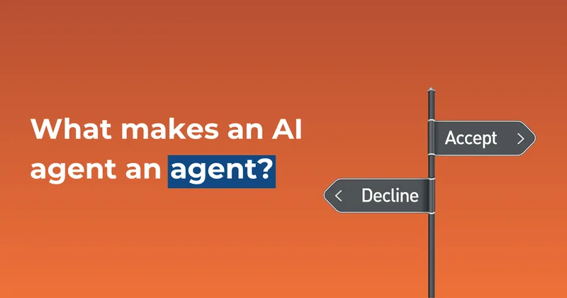 What makes an AI agent an agent?